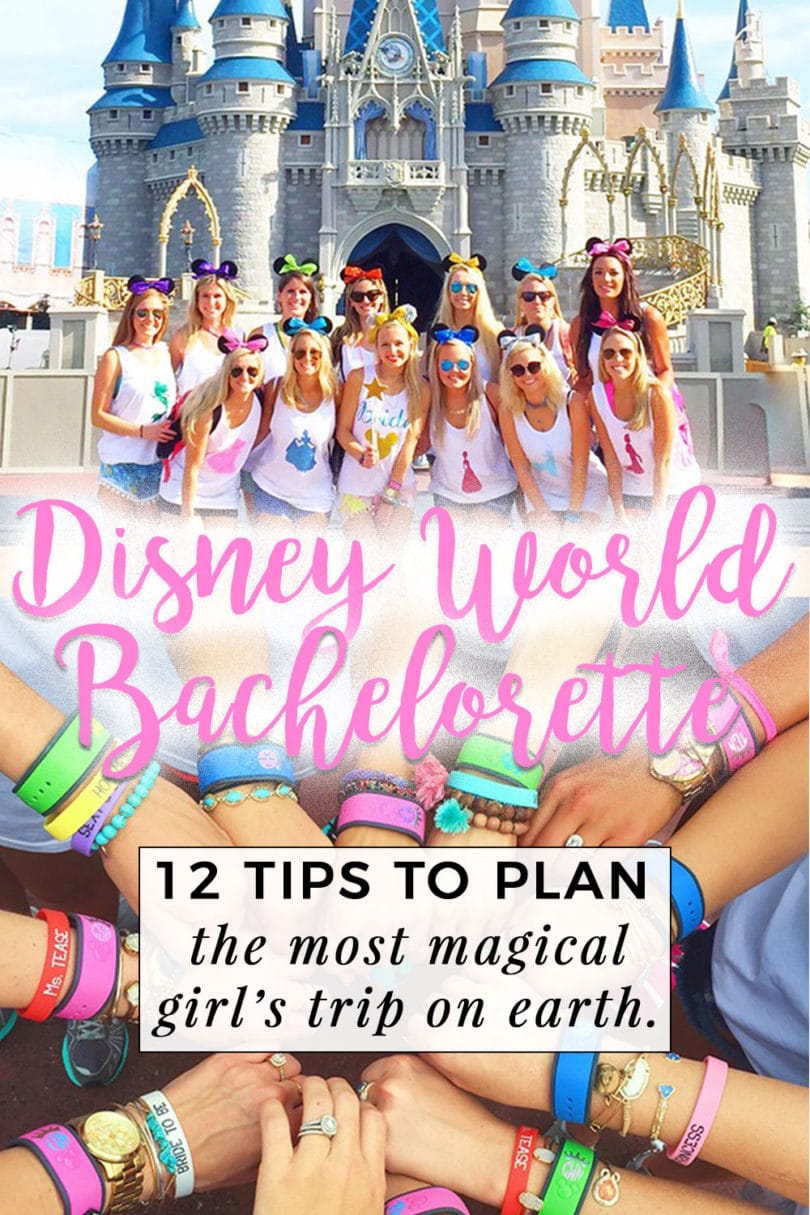 disneyw orld bachelorette party - tips to plan agirl's trip to Disney World