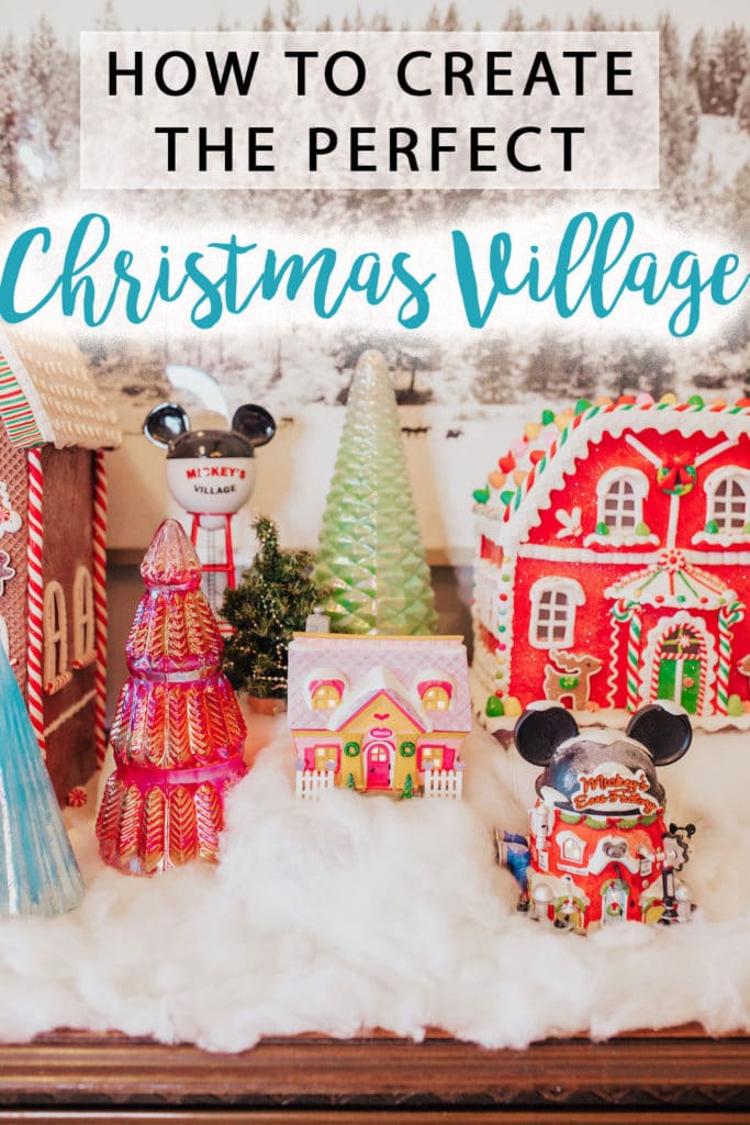 how to create the perfect christmas village display - disney christmas village- colorful christmas decor
