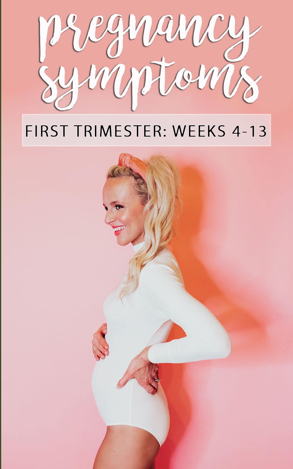 pregnancy symptoms by week - first trimester - weeks 4 - 13