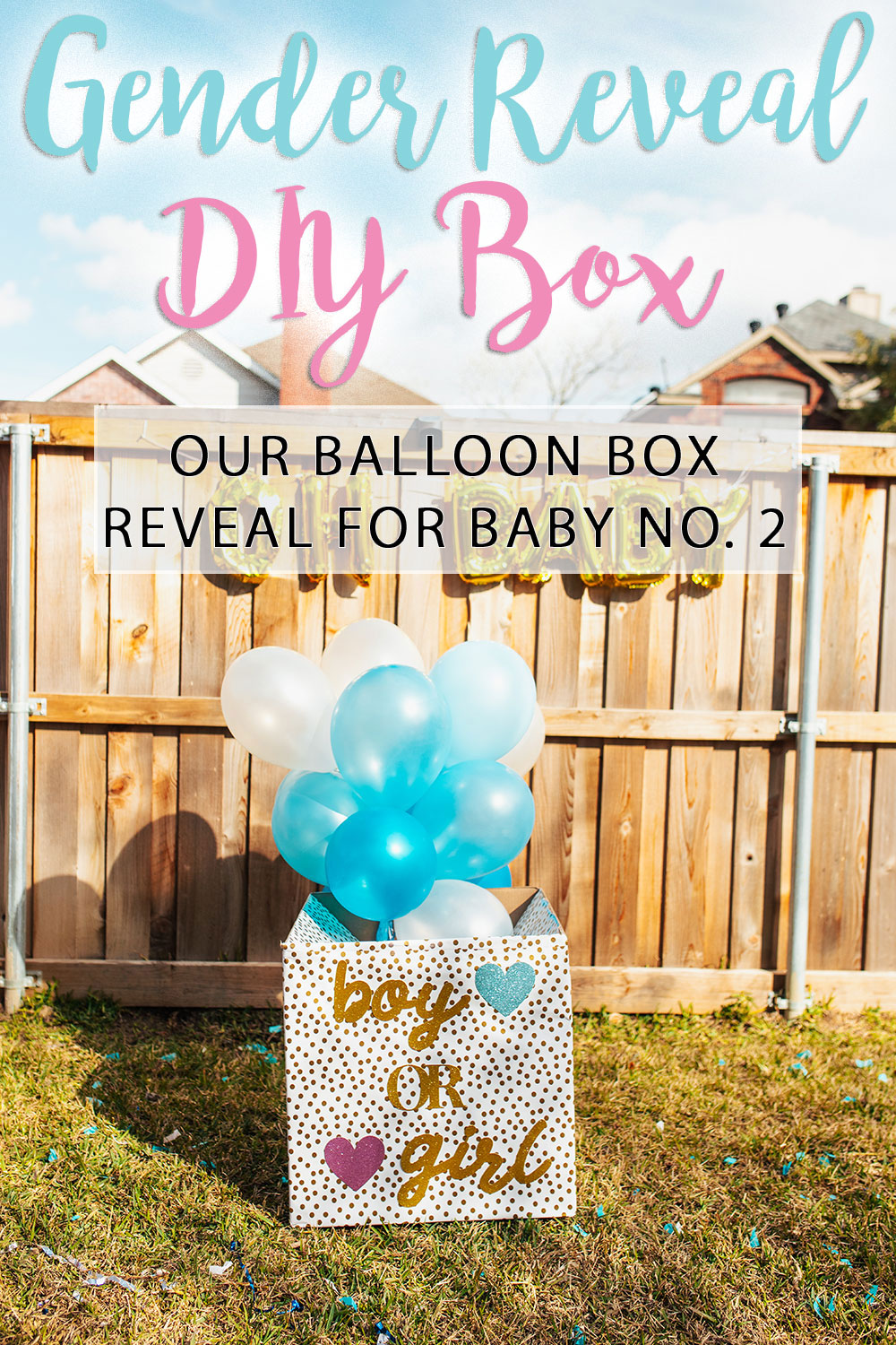 Gender Reveal Box Diy And Details From Our Gender Reveal Party