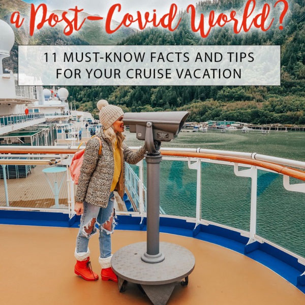 11 tips and facts for getting on a cruise ship after covid